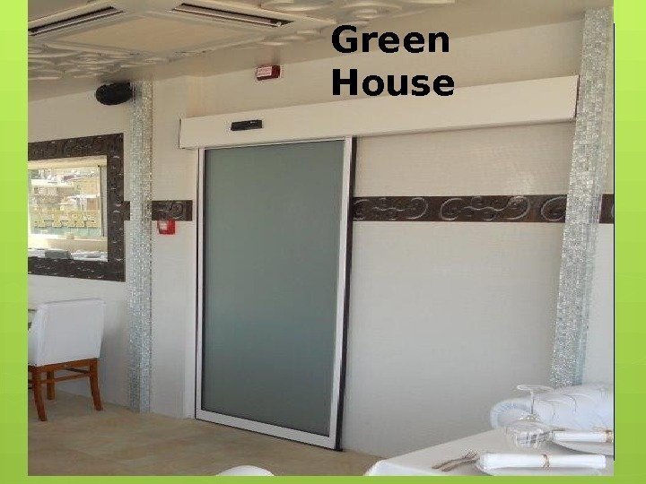 Green House     