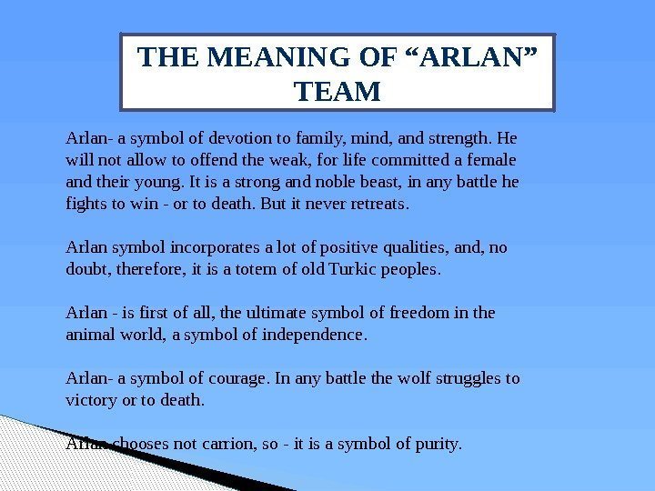 Arlan- a symbol of devotion to family, mind, and strength. He will not allow