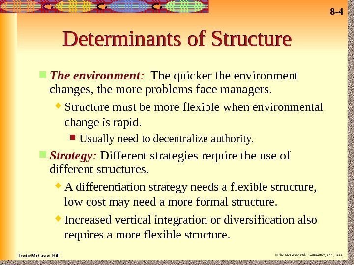 8 - 4 Irwin/Mc. Graw-Hill ©The Mc. Graw-Hill Companies, Inc. , 2000 Determinants of