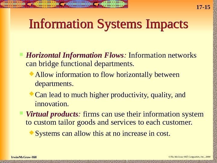 17 - 15 Irwin/Mc. Graw-Hill ©The Mc. Graw-Hill Companies, Inc. , 2000 Information Systems