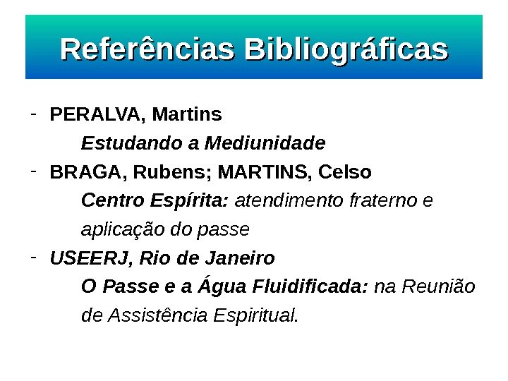   - PERALVA, Martins Estudando a Mediunidade - BRAGA, Rubens; MARTINS, Celso Centro