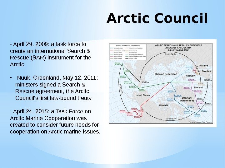 Arctic Council - April 29, 2009: a task force to create an international Search