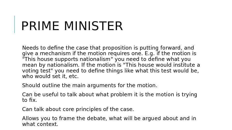PRIME MINISTER  Needs to define the case that proposition is putting forward, and