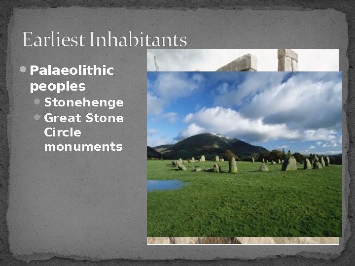  Palaeolithic peoples Stonehenge Great Stone Circle monuments 