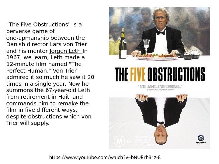 https: //www. youtube. com/watch? v=b. NURrh 81 z-8The Five Obstructions is a perverse game