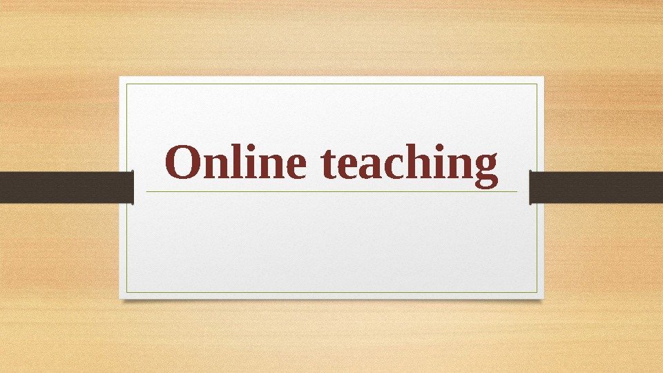 Online teaching 