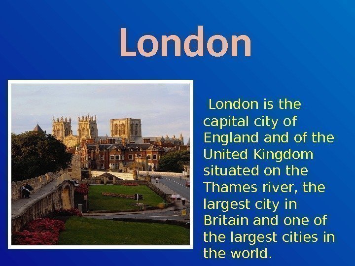 London is the capital of