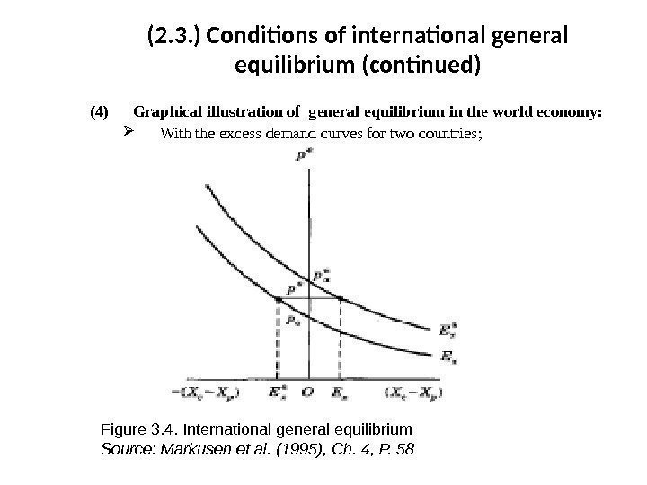 (2. 3. )  Conditions of international general equilibrium ( continued ) (4) Graphical