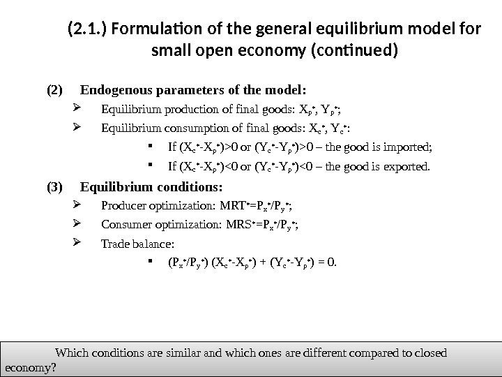 (2. 1. )  Formulation of the general equilibrium model for small open economy