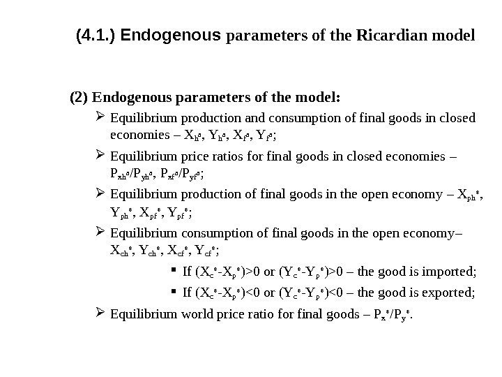 (4. 1. ) Endogenous  parameters of the Ricardian model (2) Endogenous parameters of