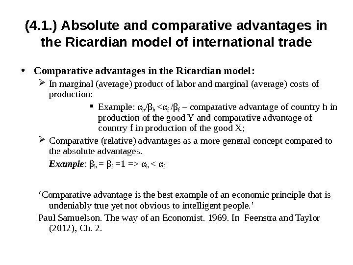 (4. 1. ) Absolute and comparative advantages in the Ricardian model of international trade