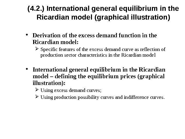 (4. 2. ) International general equilibrium in the Ricardian model ( graphical illustration )