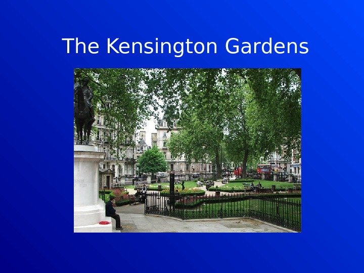  The Kensington Gardens 
