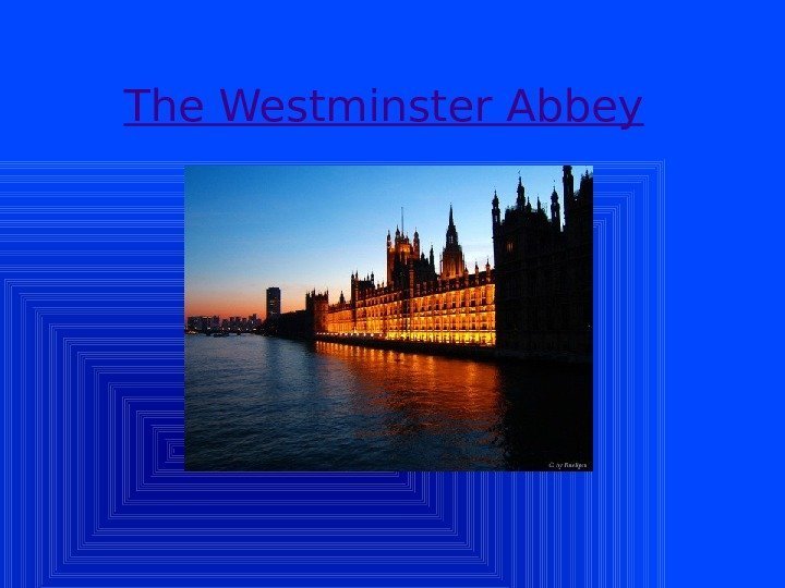 The Westminster Abbey 