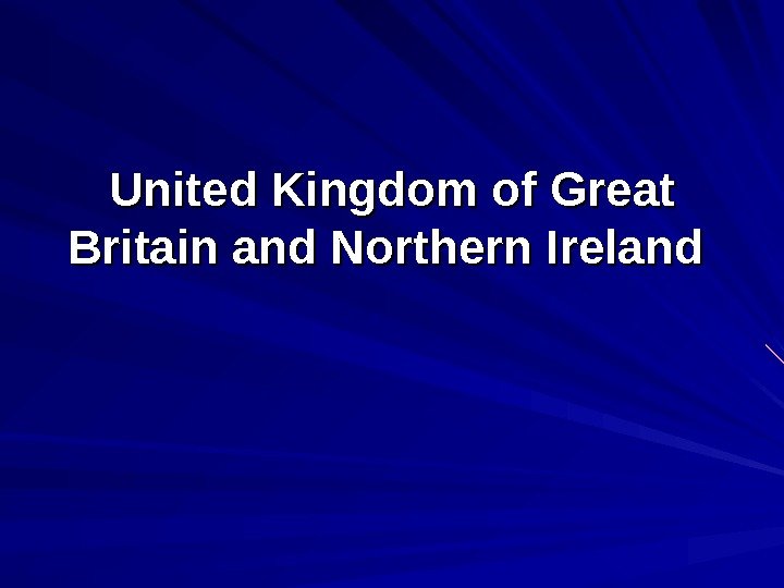  United Kingdom of Great Britain and Northern Ireland  