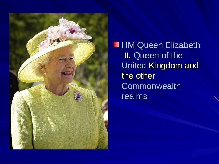   HM HM Queen  Elizabeth II II , ,  Queen 