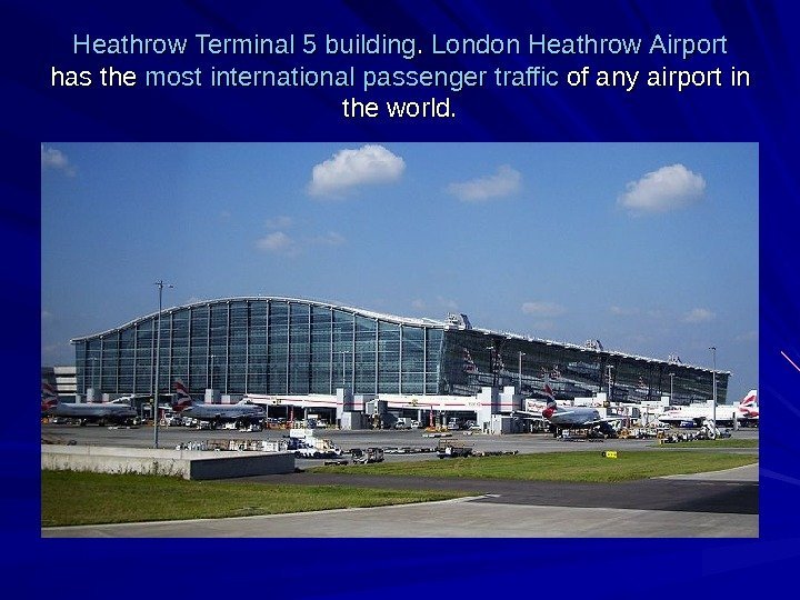   Heathrow  Terminal 5 5 building. .  London  Heathrow 