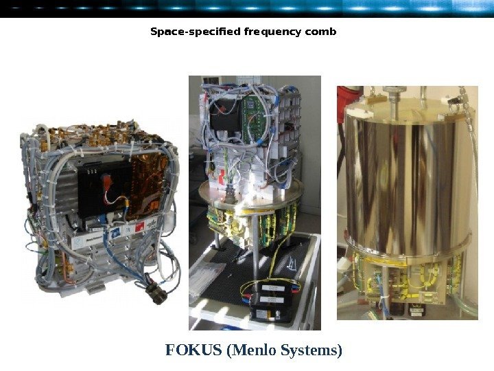 Space-specified frequency comb  FOKUS (Menlo Systems) 