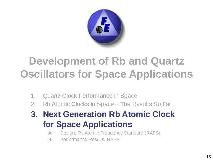 15 Development of Rb and Quartz Oscillators for Space Applications 1. Quartz Clock Performance