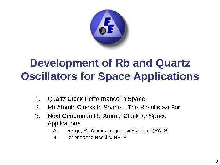 Development of Rb and Quartz Oscillators for Space Applications 1. Quartz Clock Performance in