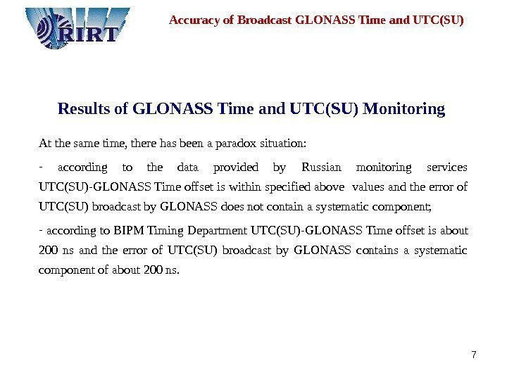 7 Results of GLONASS Time and UT C (SU) Monitoring At the same time,