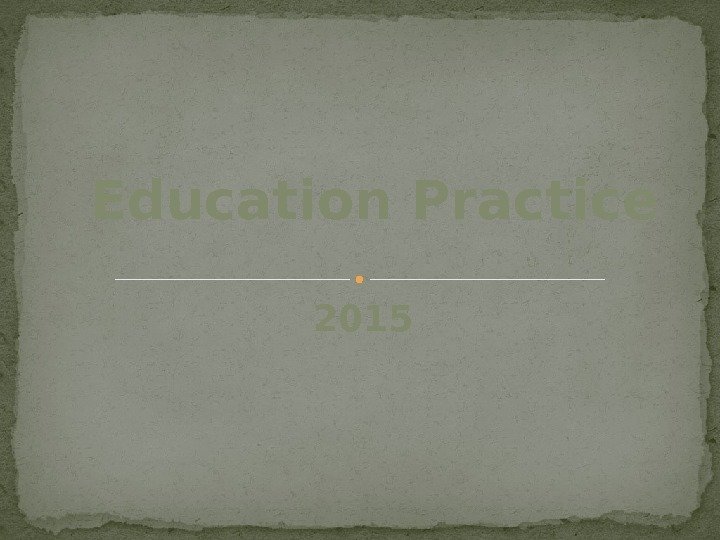 2015 Education Practice  