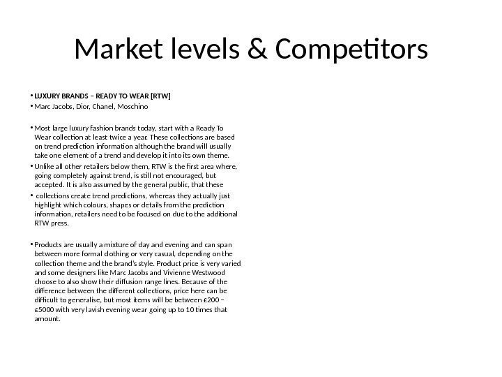 Market levels & Competitors • LUXURY BRANDS – READY TO WEAR [RTW] • Marc
