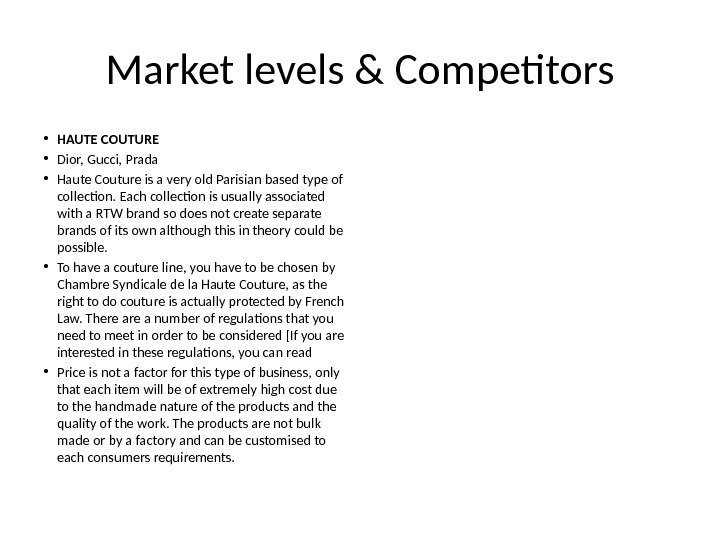 Market levels & Competitors • HAUTE COUTURE • Dior, Gucci, Prada • Haute Couture