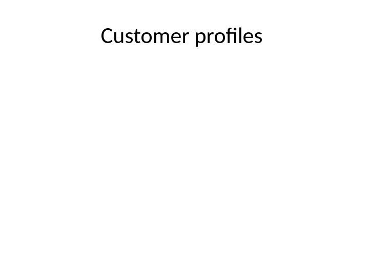 Customer profiles 