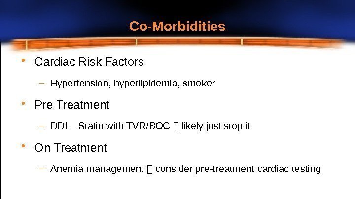  • Cardiac Risk  Factors – Hypertension,  hyperlipidemia,  smoker • Pre