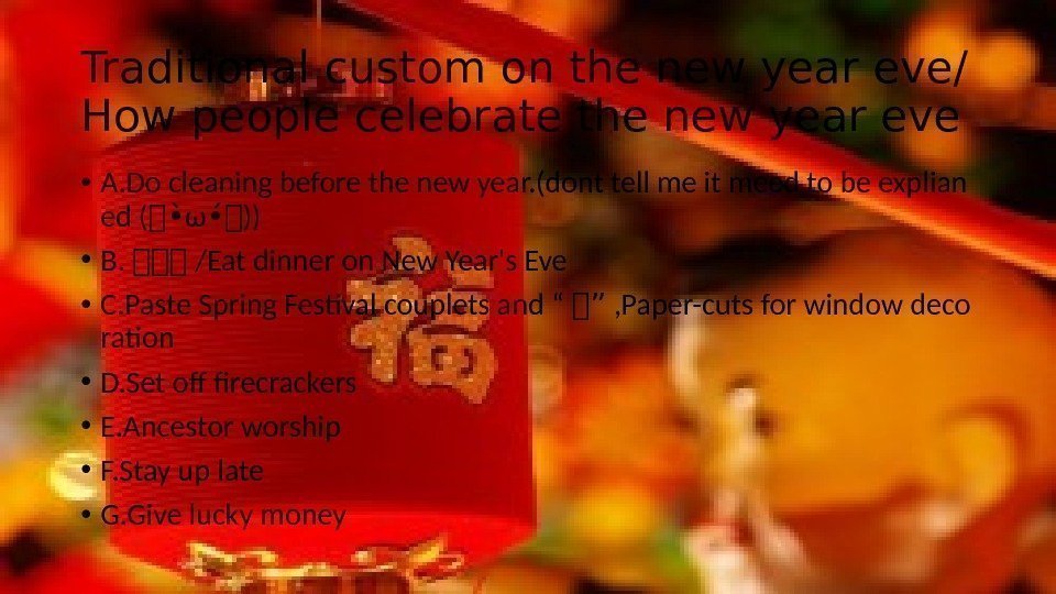 Traditional custom on the new year eve/ How people celebrate the new year eve
