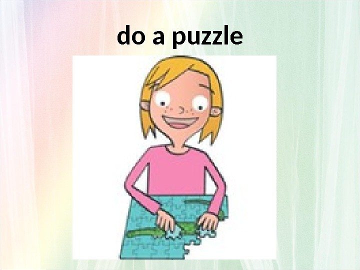do a puzzle 