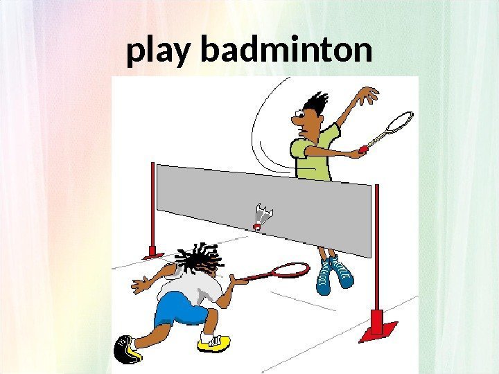 play badminton 
