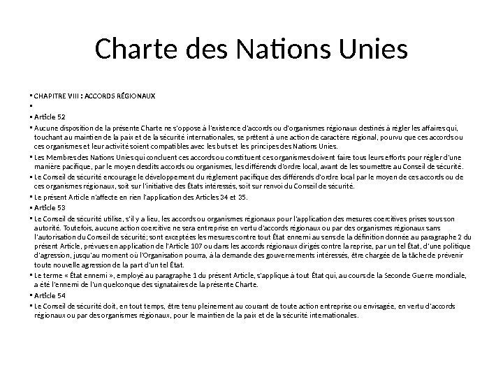Charte des Nations Unies • CHAPITRE VIII : ACCORDS RÉGIONAUX •  • Article