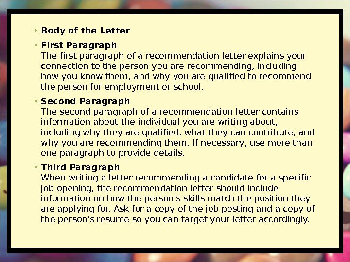  • Body of the Letter • First Paragraph The first paragraph of a