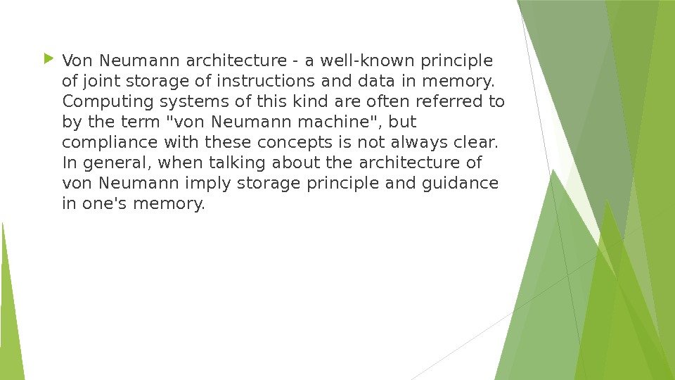  Von Neumann architecture - a well-known principle of joint storage of instructions and