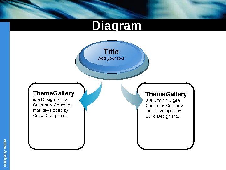 com pany nam e. Diagram Theme. Gallery  is a Design Digital Content &