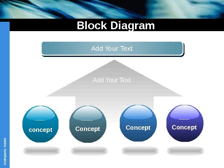 com pany nam e. Block Diagram Add Your Text concept Concept 