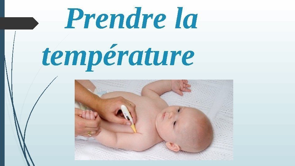   Prendre la température    