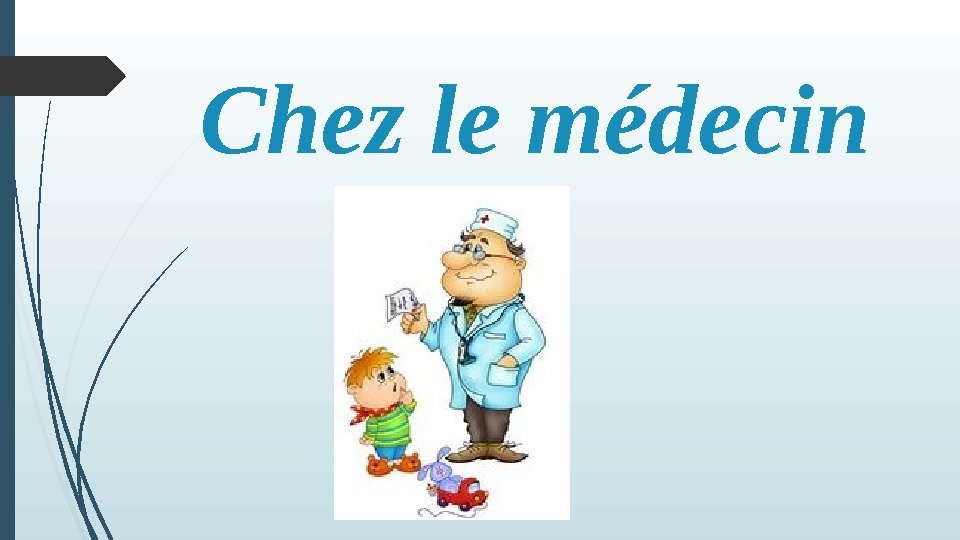   Chez le médecin   