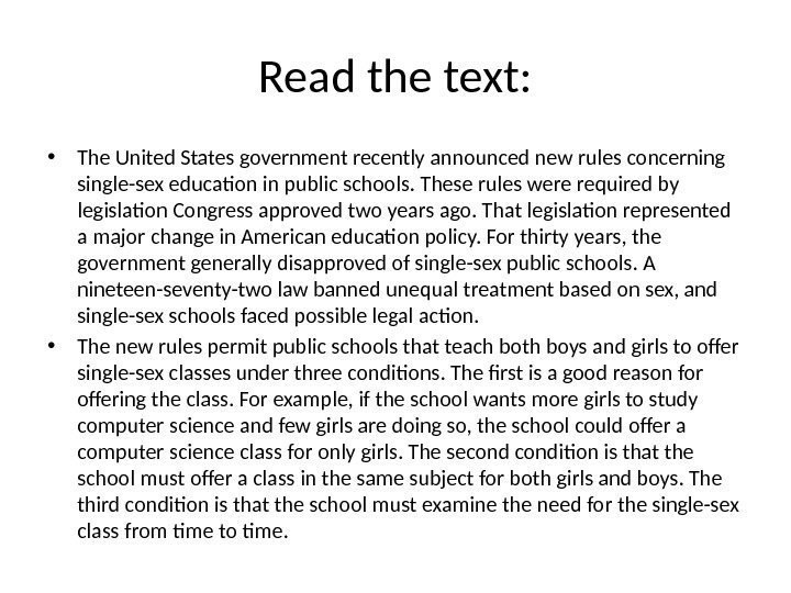 Read the text:  • The United States government recently announced new rules concerning