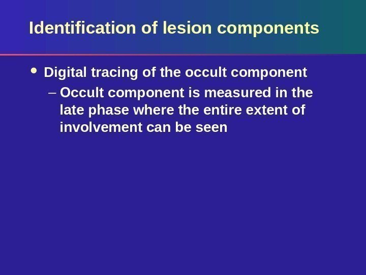  Digital tracing of the occult component – Occult component is measured in the