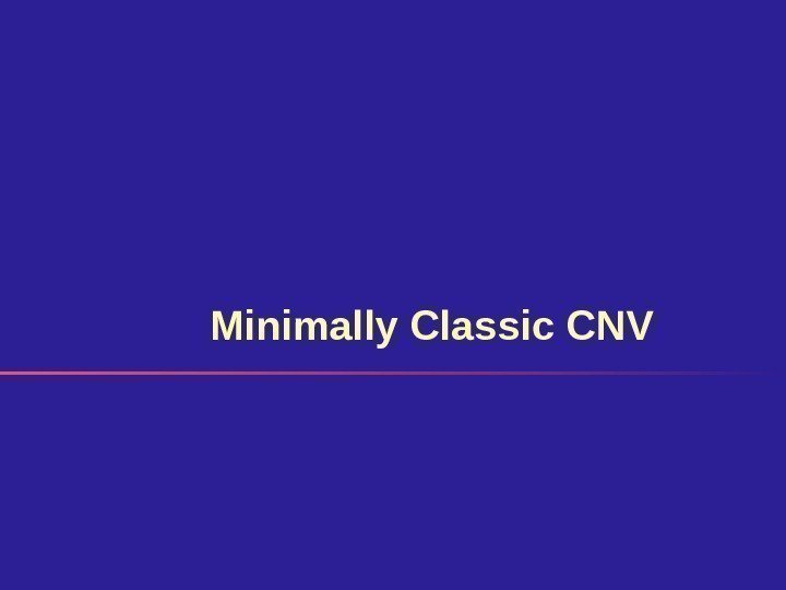 Minimally Classic CNV 