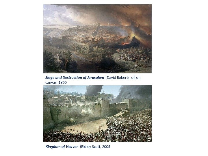 Siege and Destruction of Jerusalem (David Roberts, oil on canvas; 1850 Kingdom of Heaven