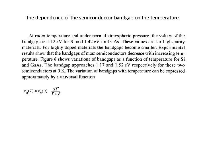 The dependence of the semiconductor bandgap on the temperature 