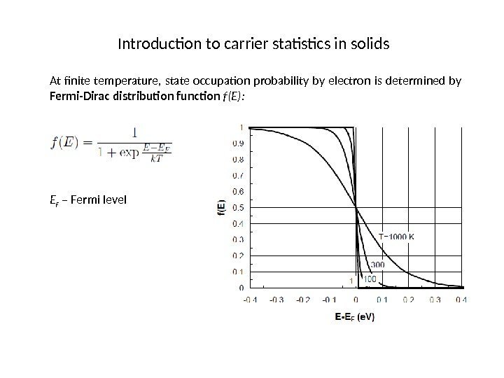 Introduction to carrier statistics in solids At finite temperature,  state occupation probability by