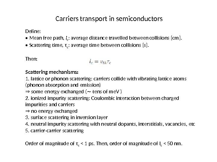 Carriers transport in semiconductors Define:  •  Mean free path,  l c