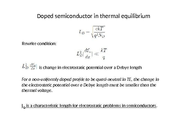 Doped semiconductor in thermal equilibrium Rewrite condition: is change in electrostatic potential over a