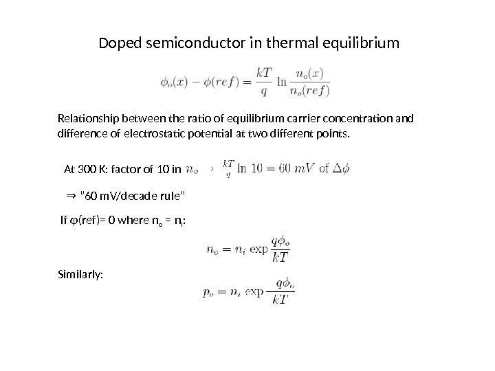Doped semiconductor in thermal equilibrium Relationship between the ratio of equilibrium carrier concentration and