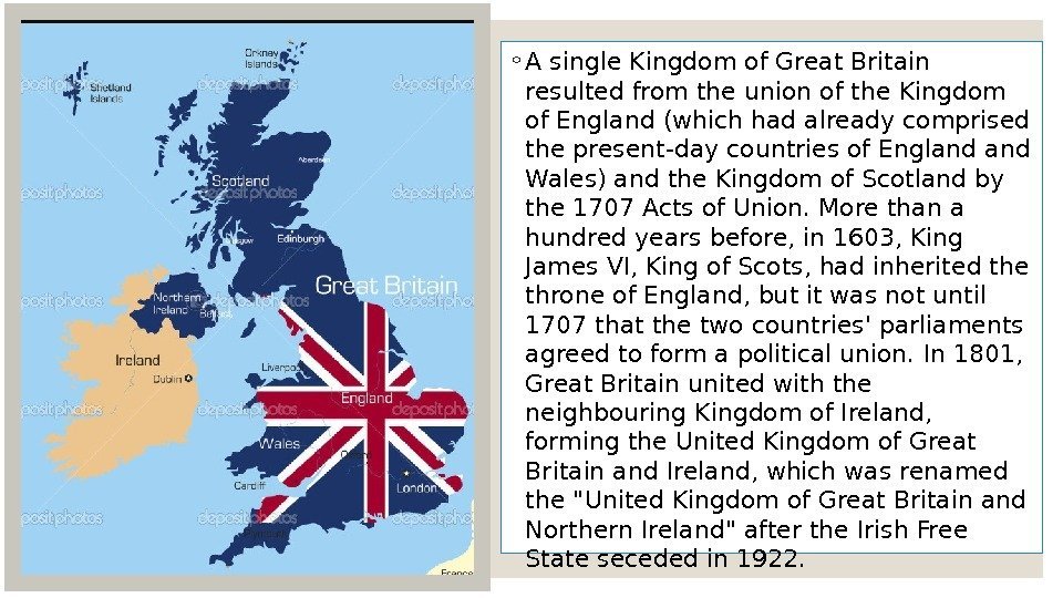 ◦ A single Kingdom of Great Britain resulted from the union of the Kingdom